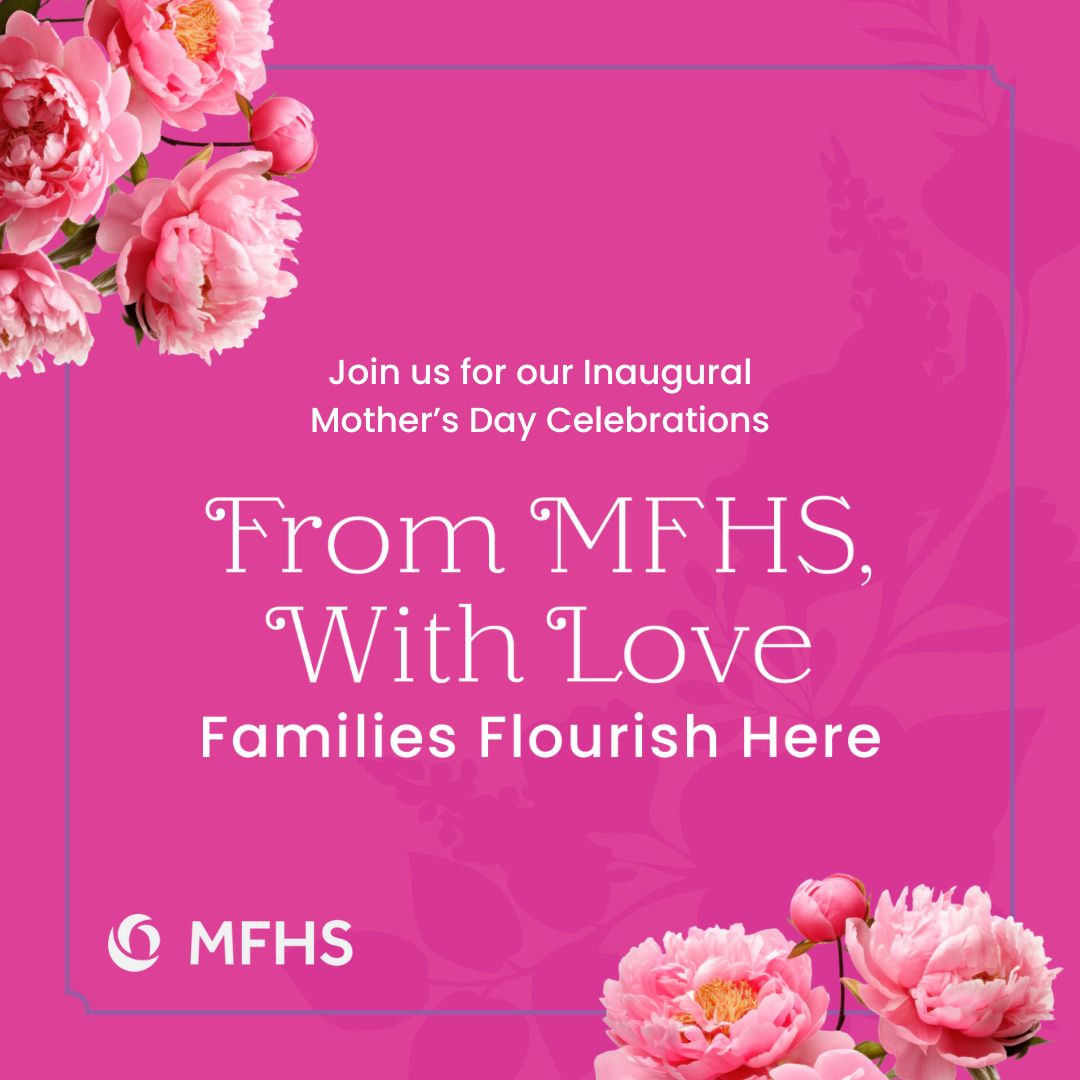 From MFHS, With Love – A Mother’s Day Celebration Featured Image