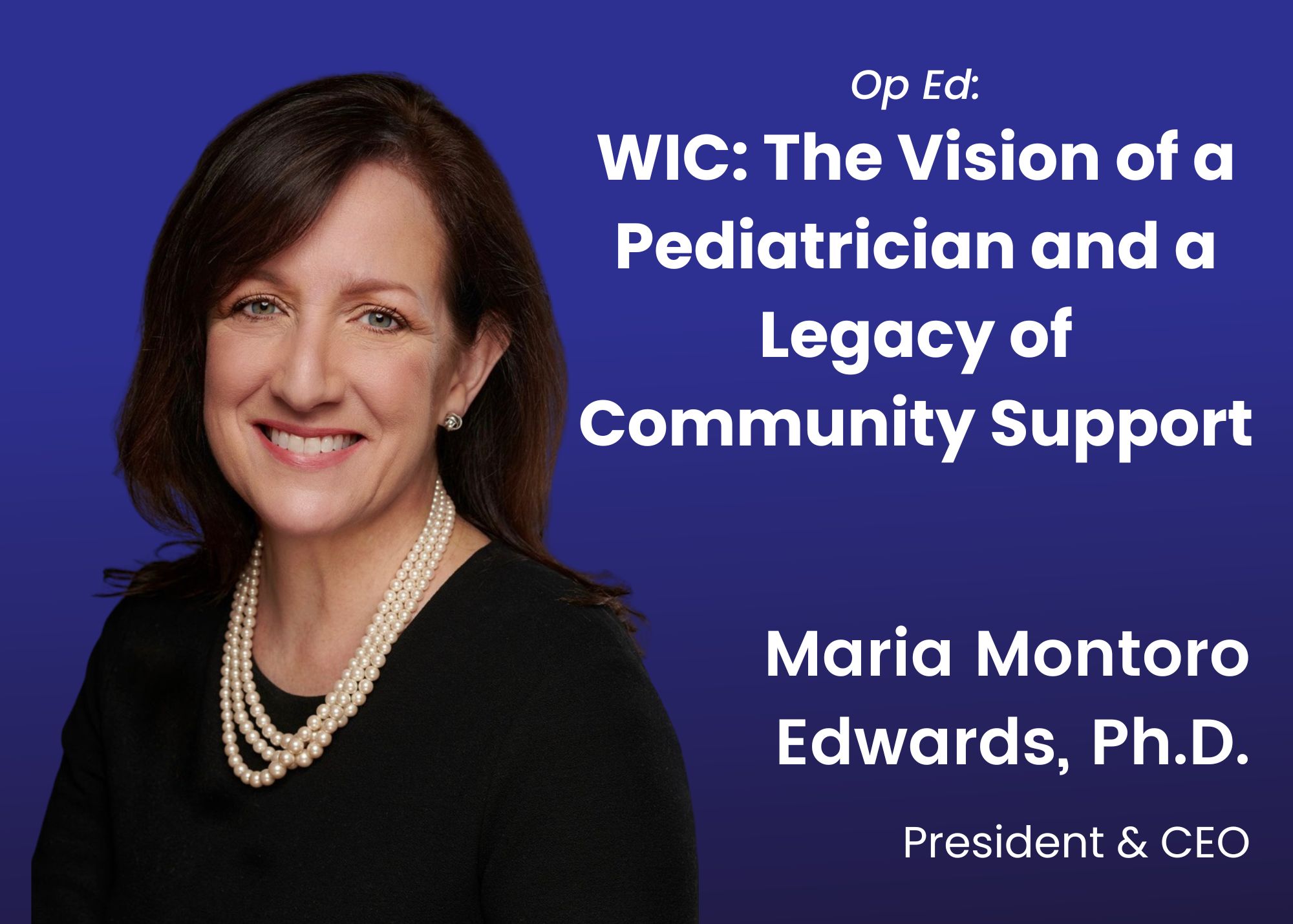 Op-Ed: WIC: The Vision of a Pediatrician and a Legacy of Community Support Featured Image